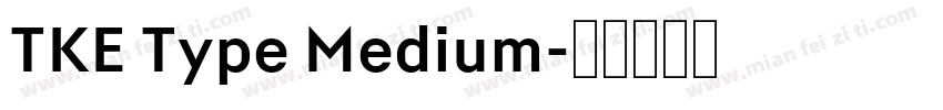 TKE Type Medium字体转换